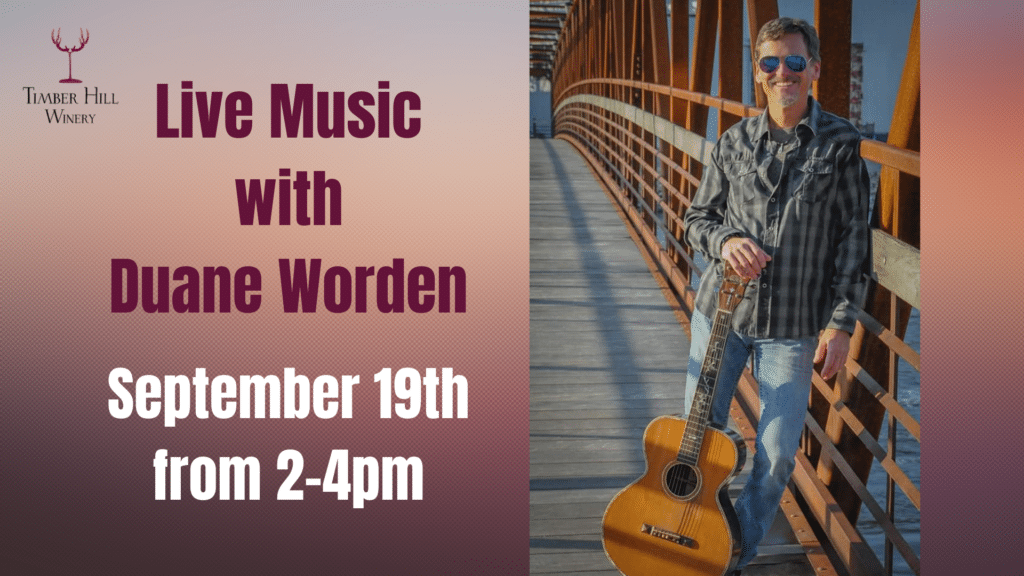 Live Music with Duane Worden at Timber Hill Winery