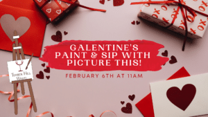 Galentine's Paint and Sip with Picture This!